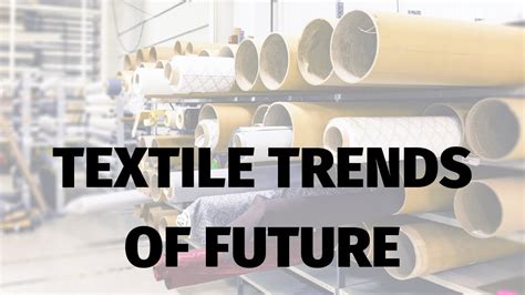 Top 5 Textile Trends Of The Future