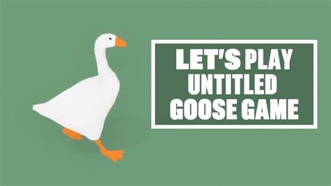 Lets Play Untitled Goose Game Honk Honk Time To Steal A
