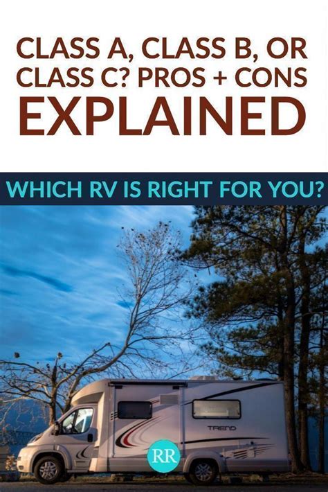 Which Type Of Rv Should I Get Whats The Difference Between A Class A Class B And Class C