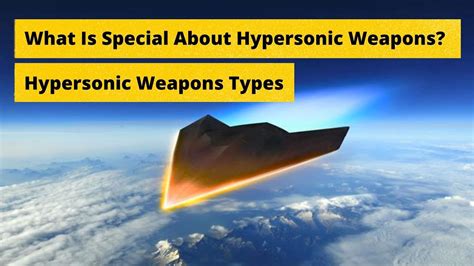 What Is Special About Hypersonic Weapons Hypersonic Weapons Types Youtube