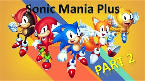 Sonic Mania Plus Xbox One Intro Part 2 Youtube