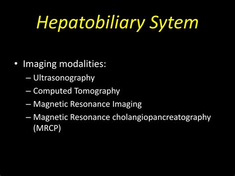 Ppt Radiology Of The Hepatobiliary System Powerpoint Presentation