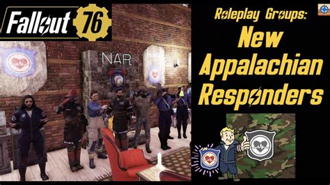 Fallout 76 Roleplay Groups New Appalachian Responders Youtube