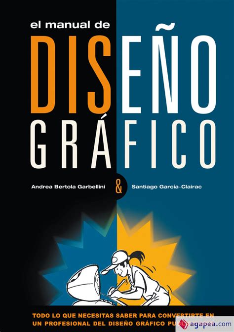 El Manual De DiseÑo Grafico Santiago Garcia Clairac Andrea Bertola