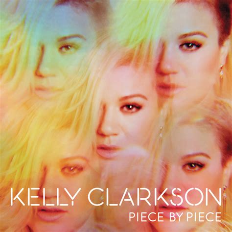 Piece By Piece Album By Kelly Clarkson Spotify