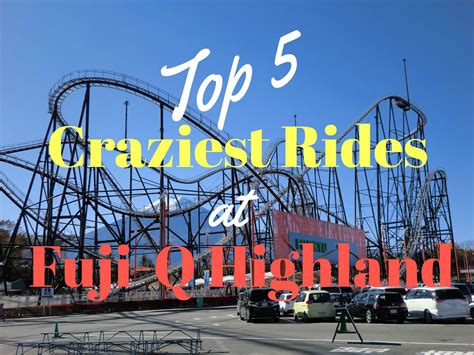 5 Craziest Rides At Fuji Q Highland Japan Travel Guide Jw Web