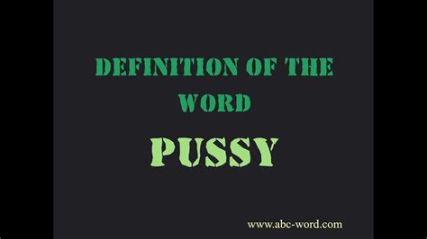 definition of the word pussy youtube