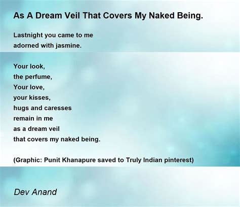 As A Dream Veil That Covers My Naked Being By Dev Anand As A Dream Veil That Covers My Naked