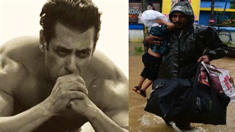 Kerala Floods Salman Khan Deeply Saddened Says My Heart Goes Out To All Who Have Suffered