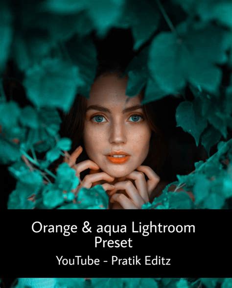 Ocean blue mobile desktop lightroom presets by kristina on dribbble. Orange And Aqua Lightroom Preset | Free lightroom presets ...