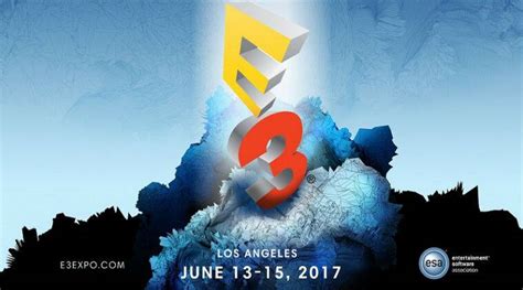 E3 2017 Latest News Predictions Start Time And What To Expect