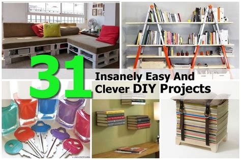 31 insanely easy and clever diy projects