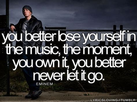 Lose Yourself ~eminem Eminem Yours Lyrics Eminem Quotes