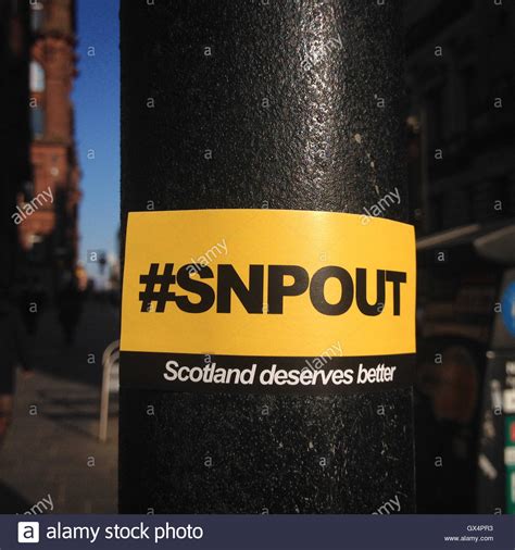 Snp Out Stickers Calling For Removal Of Scottish National Party In