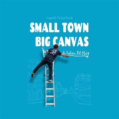 Small Town Big Canvas A Documentary Short Film