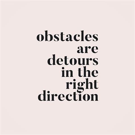 If Obstacles Are Detours In The Right Direction Are Fck Up Failures