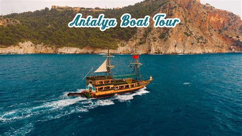 Antalya Boat Tour Boat Tour And Private Yacht Charter Join Now