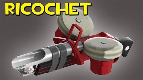 Tf2 Ricochet Custom Weapons Youtube