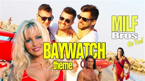 Baywatch Cover Parody Parodia By MILF Bros YouTube