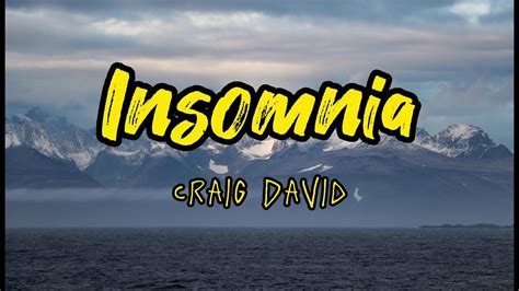 Lyrics Insomnia Craig David Youtube