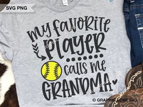 softball grandma svg softball grandma png my favorite player calls me grandma svg softball