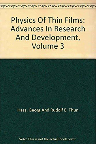Physics Of Thin Films Advances In Research And Development Volume