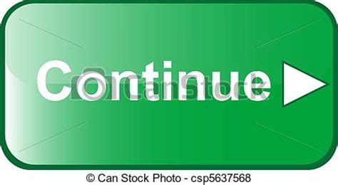 Continue definition, to go on after suspension or interruption: Vector of CONTINUE Button web internet submit - CONTINUE ...