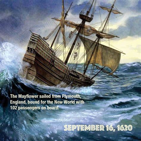 September 16 1620 The Mayflower Sailed From Plymouth England Bound