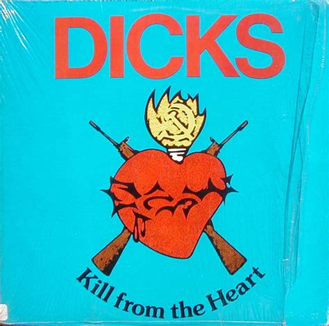 Dicks Kill From The Heart Vinyl Lp Album Discogs