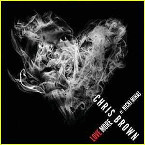 Chris Brown Love More Feat Nicki Minaj Listen Now Chris Brown