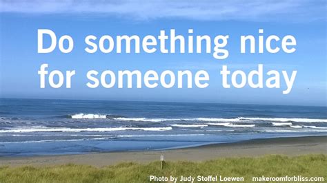 Do Something Nice For Someone Today