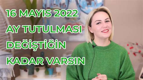 16 MAYIS 2022 AY TUTULMASI YÜKSELEN KOVALAR YouTube