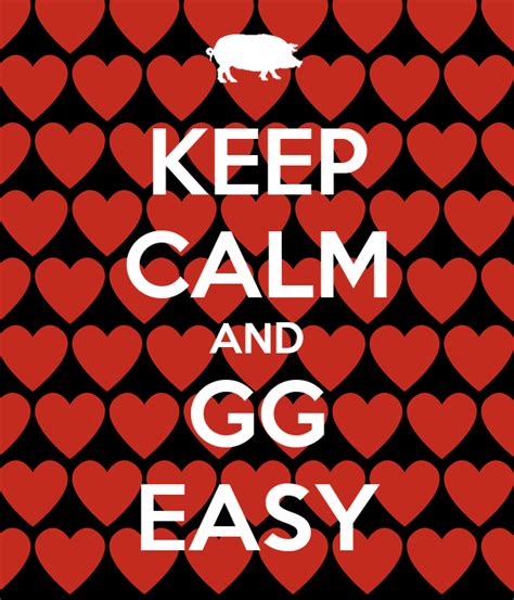 Keep Calm And Gg Easy Keep Calm And Carry On Image Generator