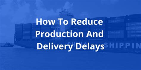 How To Reduce Production And Delivery Delays GlobalTQM