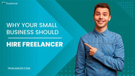 Why Your Small Business Should Hire A Freelancer