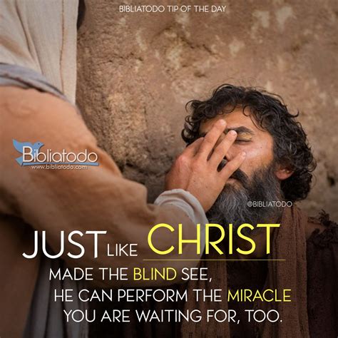Just Like Christ Made The Blind See He Can Perform The Miracle You Are