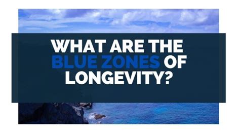 What Are The Blue Zones Of Longevity Lifestyle Diet Tips Eat For