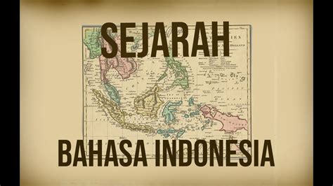 Sejarah Bahasa Indonesia Youtube