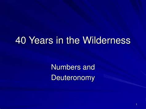 Ppt 40 Years In The Wilderness Powerpoint Presentation Id3915444