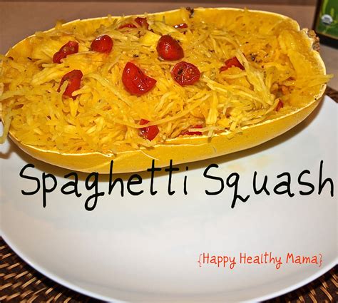 The Amazing Spaghetti Squash A Tutorial Happy Healthy Mama