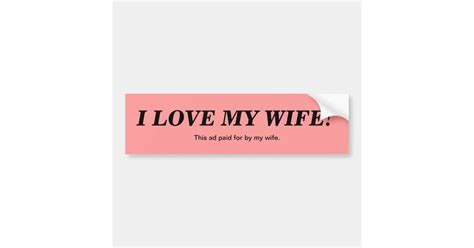 I Love My Wife Bumper Sticker Zazzle