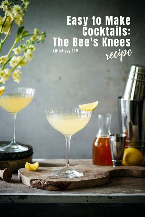 Make This Easy Prohibition Era Cocktail The Bees Knees A Gin Based