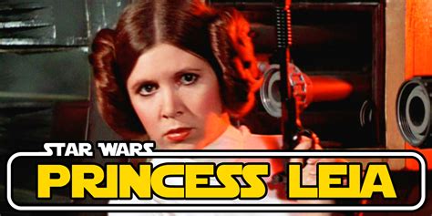 Star Wars Princess Senator General The Princess Leia Breakdown