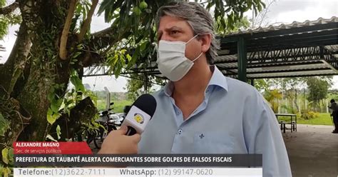 Prefeitura de Taubaté alerta comerciantes sobre golpes de falsos fiscais Rede Metropolitana M M