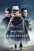 Waiting for the Barbarians (Película, 2019) | MovieHaku