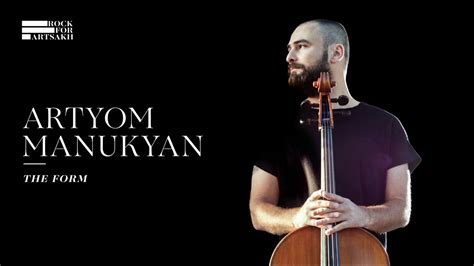 Artyom Manukyan The Form Youtube