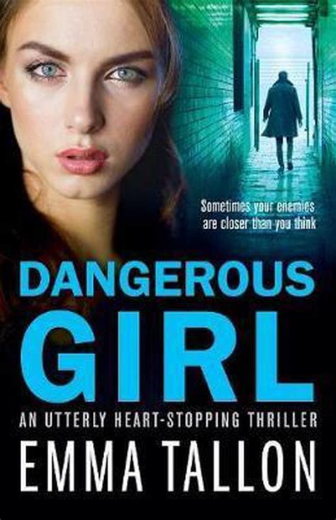 dangerous girl emma tallon 9781786815156 boeken