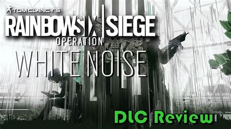 Rainbow Six Siege White Noise Dlc Review Youtube