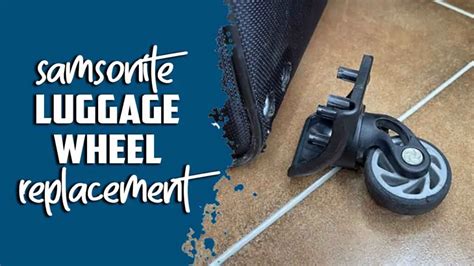 Samsonite Luggage Wheel Replacement Renew Your Ride