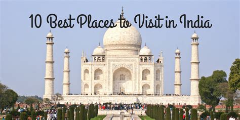 10 Best Places To Visit In India